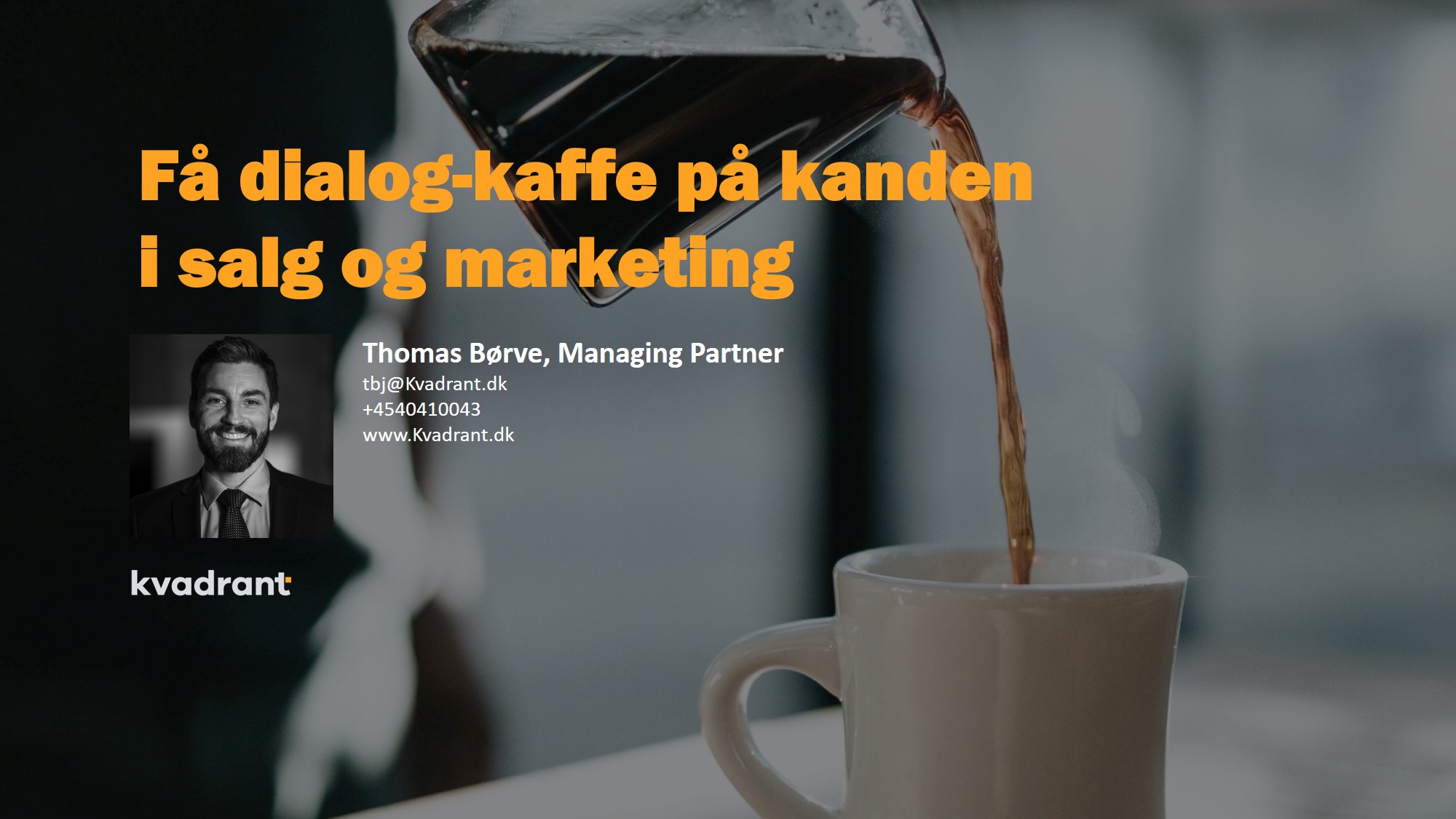 Blog#27 Få dialog-kaffe på kanden i salg og marketing